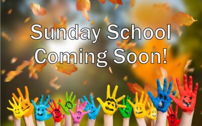 Pastor’s Blog: Soft Relaunch of Sunday School, August 16